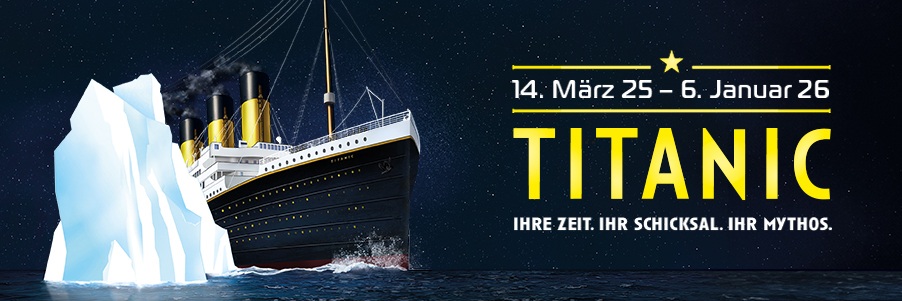 Plakat Ausstellung TITANIC - Ausstellungszentrum Lokschuppen Rosenheim 2025 Plakat Ausstellung TITANIC - Ausstellungszentrum Lokschuppen Rosenheim 2025